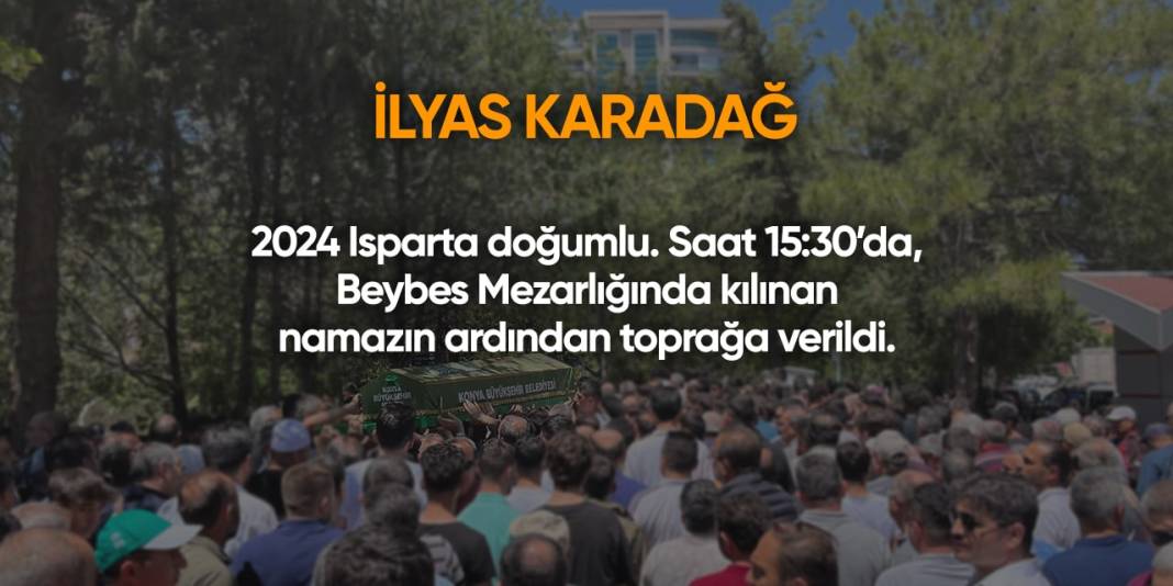 Konya'da bugün vefat edenler | 15 Ağustos 2024 13